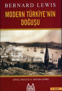 BernardLewis2 ModernTurkiyeninDogusu 207x300 2. SAVAŞLARIN SAHTE İDEOLOJİK ZEMİNİ: MEDENİYETLER ÇATIŞMASI